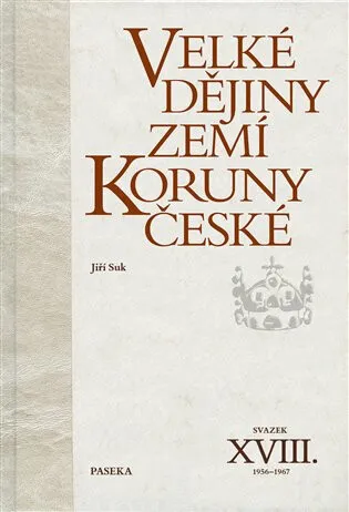 Velké dějiny zemí Koruny české XVIII. - Jiří Suk