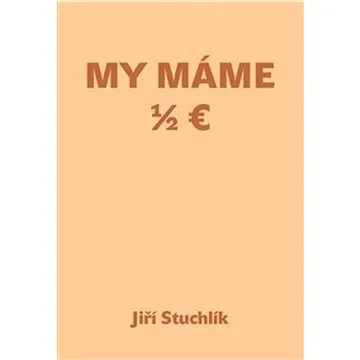 My máme 1/2 Euro (978-80-7354-218-4)