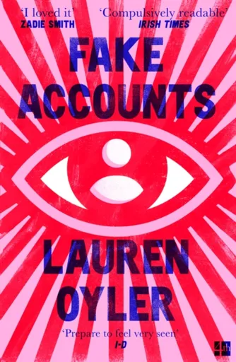 Fake Accounts - Lauren Oyler