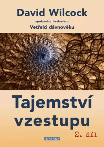 Tajemství vzestupu 2. dil - David Wilcock