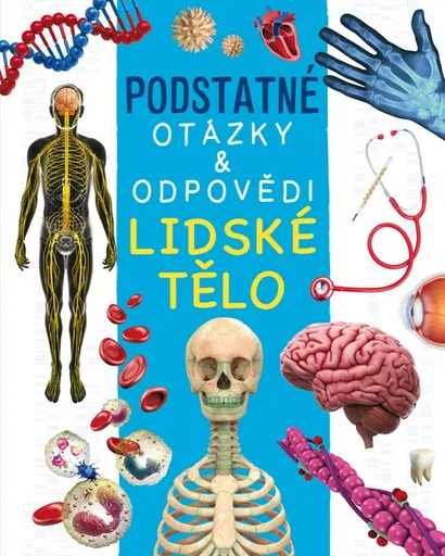 Lidské tělo - Rebecca Kealy, Nicola Deschamps