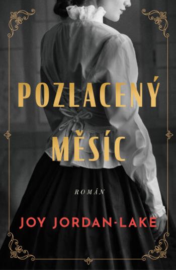 Pozlacený měsíc - Joy Jordan-Lake