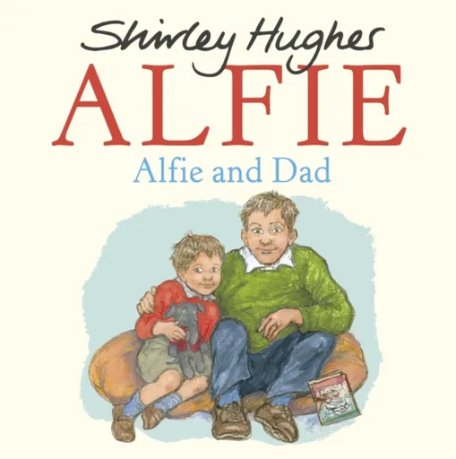 Alfie and Dad - Shirley Hughes