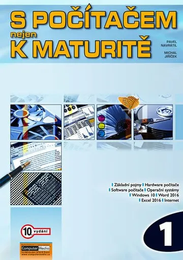 S počítačem nejen k maturitě 1.díl - Pavel Navrátil, Michal Jiříček