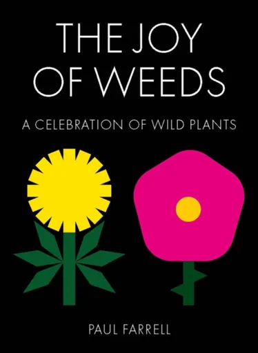 The Joy of Weeds - Paul Farrell
