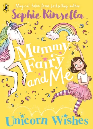 Mummy Fairy and Me: Unicorn Wishes - Sophie Kinsellová