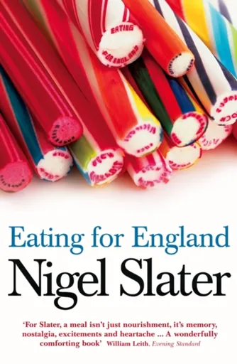 Eating for England - Nigel Slater