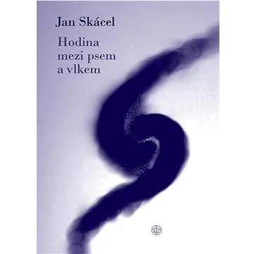 Hodina mezi psem a vlkem (978-80-7601-659-0)