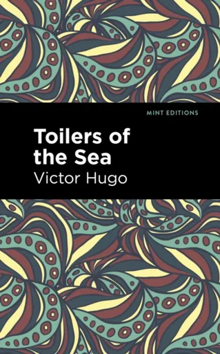 Toilers of the Sea - Victor Hugo