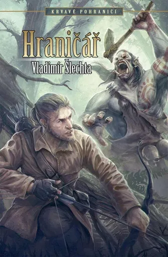 Hraničář - Krvavé pohraničí - Vladimír Šlechta