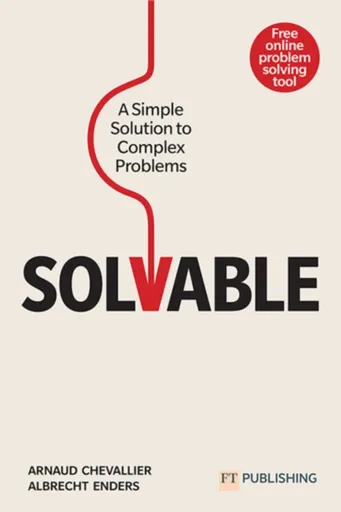 Solvable: A simple solution to complex problems - Albrecht Enders, Arnaud Chevallier