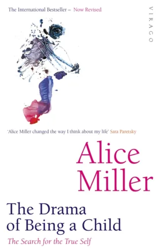 The Drama Of Being A Child - Alice Millerová
