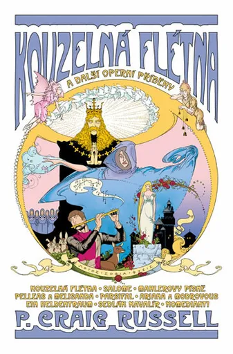 Kouzelná flétna a další operní příběhy - Russell 	P. Craig Russell