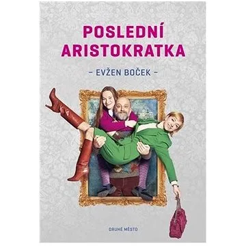 Poslední aristokratka (978-80-7227-428-4)
