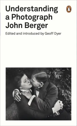 Understanding a Photograph - John Berger
