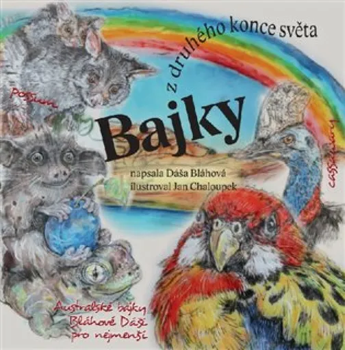Bajky z druhého konce světa - Dáša Bláhová, Jan Chaloupek
