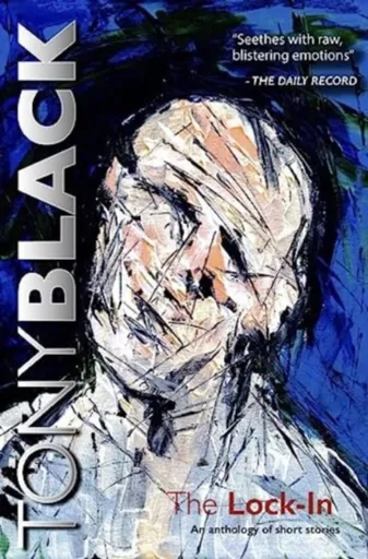 The Lock-In: An Anthology of Short Stories - Black Tony