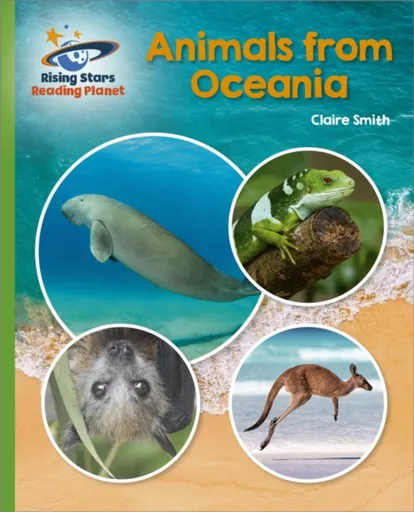 Reading Planet - Animals from Oceania - Green: Galaxy - Claire Smith