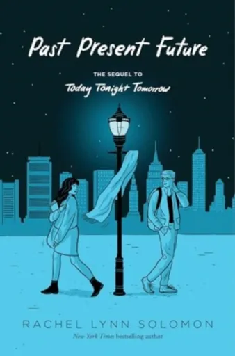 Past Present Future - Rachel Lynn Solomon