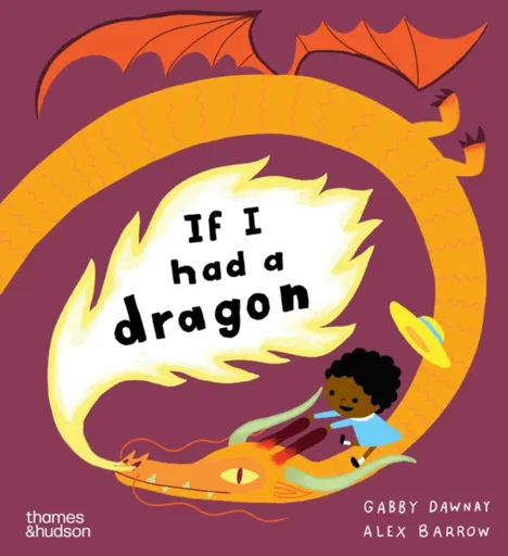 If I had a dragon - Gabby Dawnay
