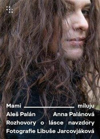 Mami, miluju - Aleš Palán, Anna Palánová