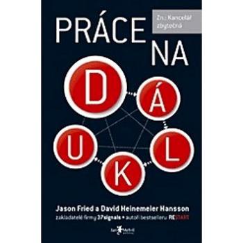 Práce na dálku: Zn.: Kancelář zbytečná (978-80-87270-99-8)