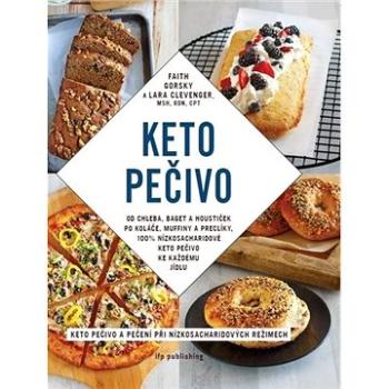 Keto pečivo: Keto pečivo a pečení při nízkosacharidových režimech (978-80-87383-88-9)