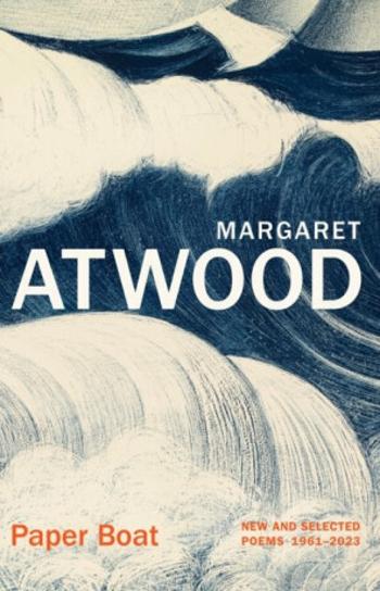 Paper Boat: New and Selected Poems 1961-2023 - Margaret Atwoodová