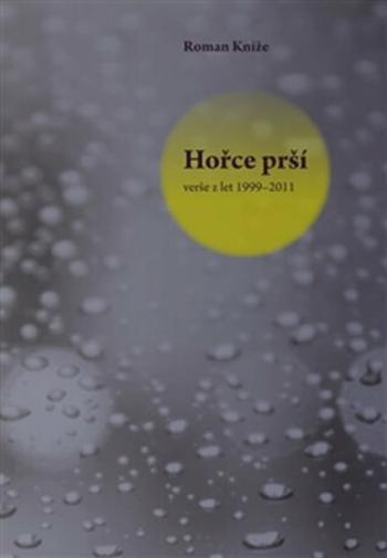 Hořce prší - Roman Kníže