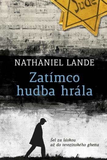 Zatímco hudba hrála - Lande Nathaniel - e-kniha