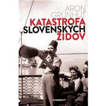 Katastrofa slovenských židov (978-80-569-0777-1)