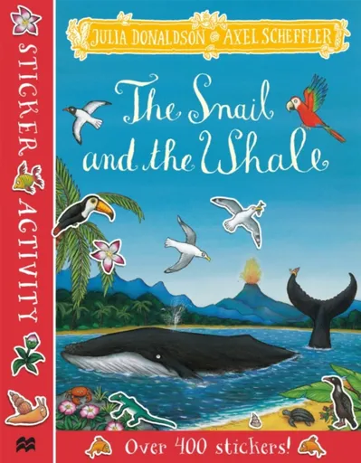 The Snail and the Whale Sticker Book - Julia Donaldsonová