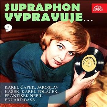 Supraphon vypravuje...9 ( Čapek, Hašek, Poláček, Nepil, Bass) ()