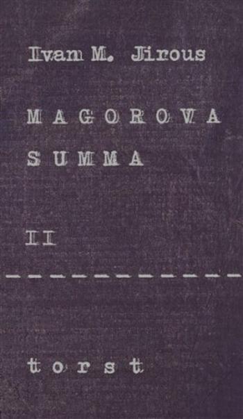 Magorova summa II. - Ivan Martin Jirous