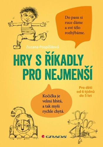 Hry s říkadly pro nejmenší - Zuzana Pospíšilová, Miroslava Rychtářová