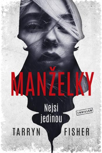 Manželky - Tarryn Fisherová - e-kniha