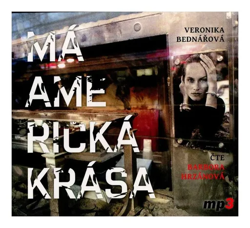 Má americká krása (Veronika Bednářová-Barbora Hrzánová) (MP3-CD)