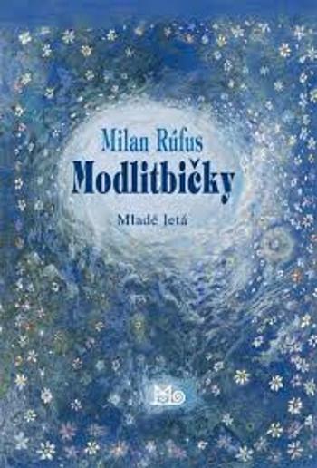 Modlitbičky - Milan Rúfus