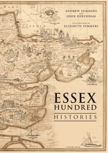 The Essex Hundred Histories - Andrew Summers, John Debenham