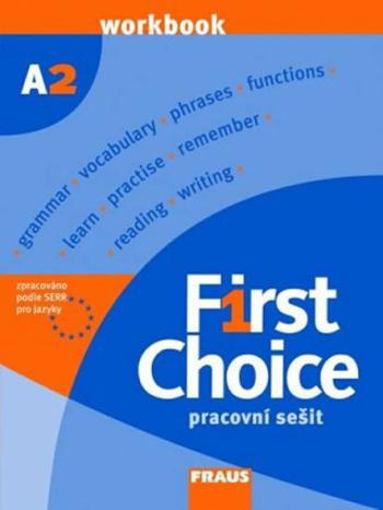 First Choice A2 - pracovní sešit - John Stevenson, Angela Lloyd