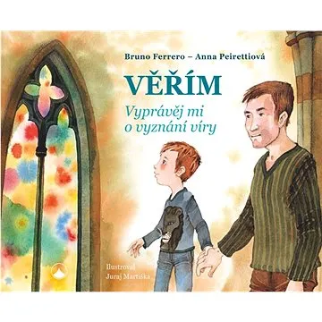 Věřím: Vyprávěj mi o vyznání víry (978-80-7566-134-0)