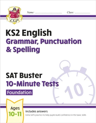 KS2 English SAT Buster 10-Minute Tests: Grammar, Punctuation & Spelling - Foundation (for 2026) - CGP Books