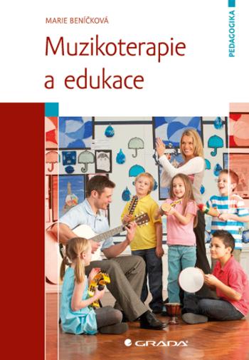 Muzikoterapie a edukace - Marie Beníčková - e-kniha