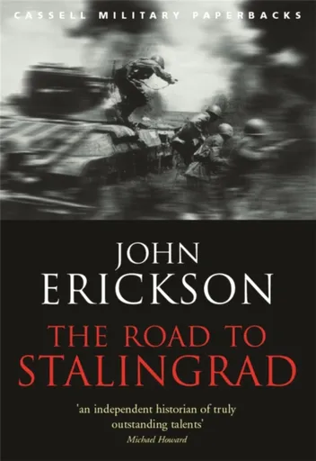 The Road To Stalingrad - Prof John Erickson