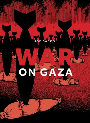 War on Gaza - Joe Sacco