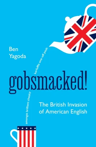 Gobsmacked! - Ben Yagoda