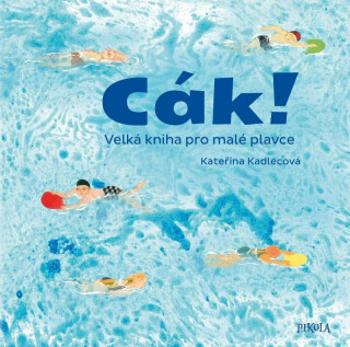 Cák - Kateřina Kadlecová