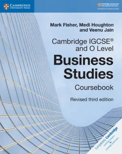 Cambridge IGCSEÂ® and O Level Business Studies Revised Coursebook - Mark Fisher, Houghton Medi, Veenu Jain
