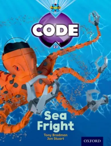 Project X Code: Shark Sea Fright - Tony Bradman, Alison Hawes, Marilyn Joyce