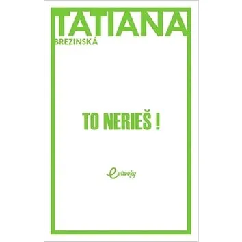 To nerieš! (978-80-89950-04-1)